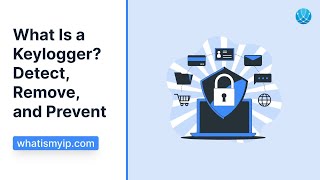 What Is a Keylogger? Detect, Remove, and Prevent