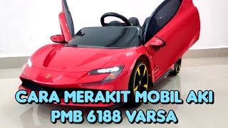 MERAKIT MOBIL AKI ANAK PMB 6188 VARSA! GAMPANG BANGET!