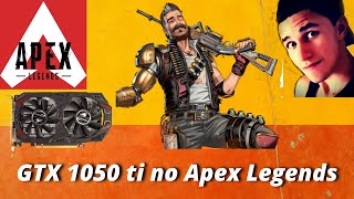 Teste da GTX 1050 ti no Apex Legends