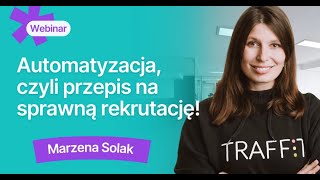 Automatyzacja  czyli przepis na sprawną rekrutację - webinar TRAFFIT