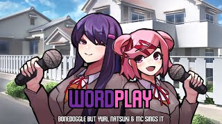 Wordplay (Bonedoggle but Yuri, Natsuki & MC sing it) [Indie Cross cover] FNF