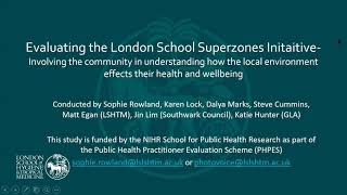 Evaluating the London School Superzones Initiative, Sophie Rowland, LSHTM