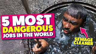 The 5 Most Dangerous Jobs In The World