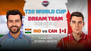 INDIA vs CANADA Dream11 Prediction | IND vs CAN | T20 WORLD CUP 2024