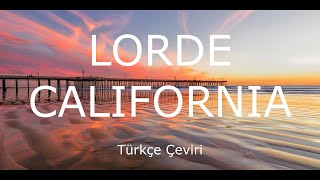 Lorde - California | Lyrics + Türkçe Çeviri