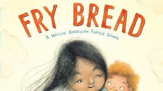 Fry Bread by Kevin Noble Maillard | Readaloud stories |