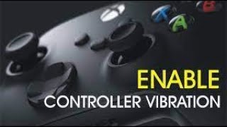 how to enable you game controller vibration