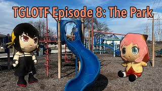 TGLOTF Episode 8: The Park