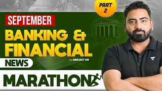 September 2024 Banking & Financial News Marathon For Bank Exams | Part - 2 | By Abhijeet Sir