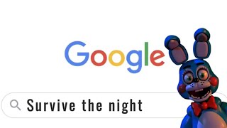 Survive The Night but every word is a Google image