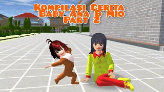 Kompilasi Cerita Baby Ana & Mio (Part 2) | Drama Sakura School Simulator