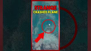 The Strange Crashed Plane 😱😧