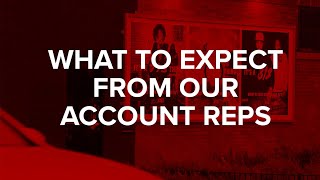 What to Expect From Our Account Reps