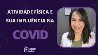 ATIVIDADE FÍSICA e sua influência na COVID #atividadefisicanacovid #exercíciosparacovid