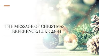 The Message Of Christmas//Pastor Daniel Brown//12.24.23