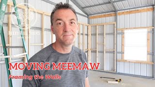 MOVING MEEMAW: Framing the Walls