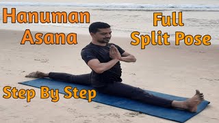 How to do Hanuman Asana || Full Split Pose ||  Hanuman Asana Step By Step