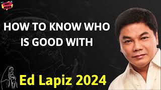 HOW TO KNOW WHO IS GOOD WITH   - Ed Lapiz Latest Sermon