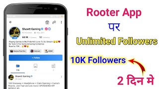 rooter par Followers kaise badhaya | rooter Followers kaise badaye | get Rooter followers