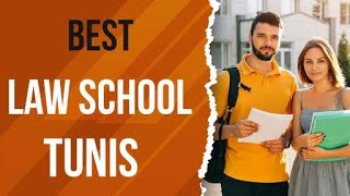 Best Law School in Tunis, Tunisia