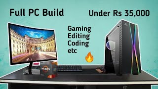 PC Build in only Rs 35,000 Gaming Editing Photoshop Programming etc