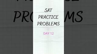 SAT Problem a Day [DAY 12] SAT Practice for the Math Section | Get ready for your May 7th SAT Exam