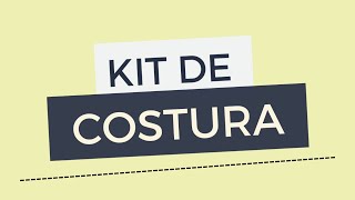 MATERIAL DE COSTURA PARA INICIANTES ( O que você precisa para começar )