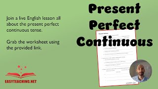 Present Perfect Continuous Live Lesson | EasyTeaching