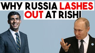 Why Russia Lashes Out At Rishi Sunak