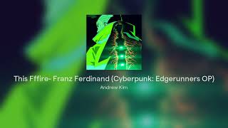 This Fffire- Franz Ferdinand (Cyberpunk: Edgerunners OP) bass cover