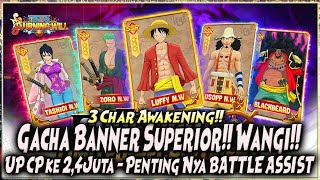 WANGI! GACHA BANNER SUPERIOR - BAHAS PENTINGNYA BATTLE ASSIST - UP CP 2,4Jt 🔥 ONE PIECE BURNING WILL