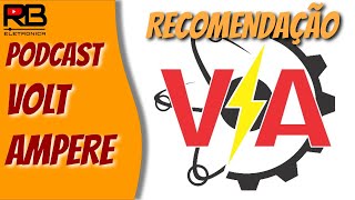 Mais uma vez eu recomendo o podcast VOLT AMPERE!