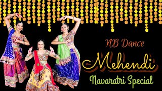 Mehendi | Dhvani Bhanushali | Navaratri Dance Performance | NB Dance | Garba