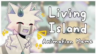 Living Island Animation Meme || Flipaclip