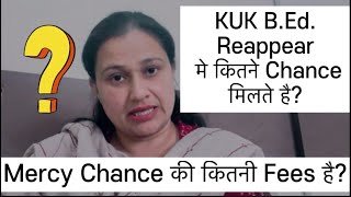 Kuk  b.ed reaper total kitne chance mile h  mercy chance ki fees kitne  h 2023-24