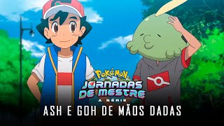 Pokémon: Jornadas de Mestre - Ash e Goh de mãos dadas | PT-PT