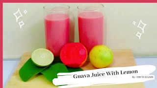 Jus Jambu biji Dengan Lemon / Guava Juice With Lemon