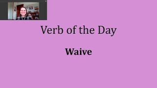 Verb of the Day - Waive