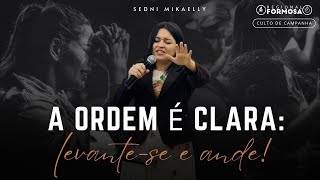 A Ordem é Clara: Levante-se e Ande - Sedni Mikaelly