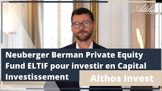 Investir en Capital Investissement avec Neuberger Berman Direct Private Equity Fund ELTIF et Althos