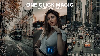 One Click Magic Camera Raw Preset Free Download | Free XMP file | Photoshop CC 2024