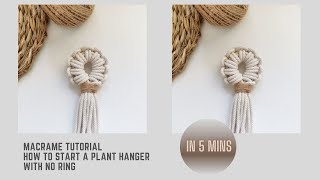 Macrame Tutorial - How to Start a Plant Hanger without a Ring - Slow Step by Step