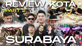 BLUSUKAN KE KOTA SURABAYA BARENG BOBON, COKI, MUSLIM, FIRZA VALAZA & DONO PRADANA - PART 2