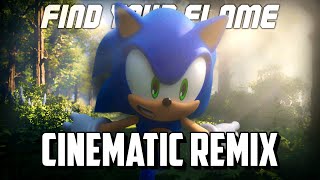 Find Your Flame CINEMATIC/DRAMATIC REMIX [Sonic Frontiers]