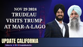 Update California 29 Nov 2024 | Trudeau visits Trump at Mar-a-Lago