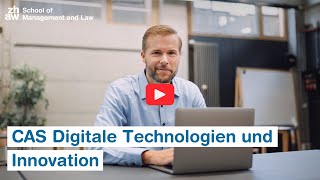 CAS Digitale Technologien und Innovation