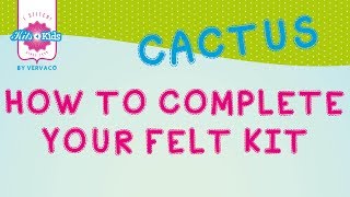 HOW TO ★ COMPLETE YOUR FELT KIT • KITS4KIDS