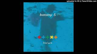 Botany 5~Love Bomb [The Slam Production]