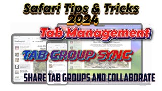 Safari Tips & Tricks 2024 Ep2 Tab Management ,Tab Group Sync , Share Tab Groups