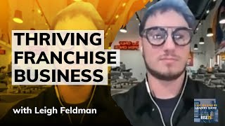 How To Build a Thriving Franchise Business With Leigh Feldman